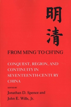 Paperback From Ming to Chi'ing: Conquest, Region, and Continuity in Seventeenth-Century China Book