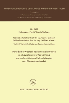 Paperback Periodische Wechsel-Reduktionselektrolyse von Spurstein unter Gewinnung von umformfähigem Elektrolytkupfer und Elementarschwefel [German] Book