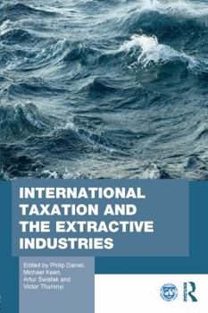 Hardcover International Taxation and the Extractive Industries Book