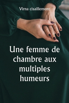 Paperback Une femme de chambre aux multiples humeurs [French] Book