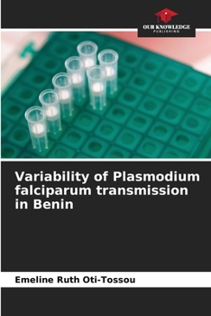 Paperback Variability of Plasmodium falciparum transmission in Benin Book