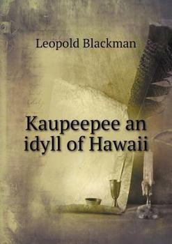 Paperback Kaupeepee an idyll of Hawaii Book