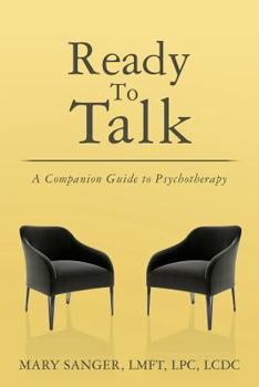 Paperback Ready To Talk: A Companion Guide to Psychotherapy Book