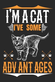 Paperback I'm A cat I've Some Advantages: A Three Months Guide To Prayer, Praise, and Thanks Book