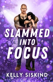 Paperback Slammed into Focus: A Spicy Second Chance Romance Book