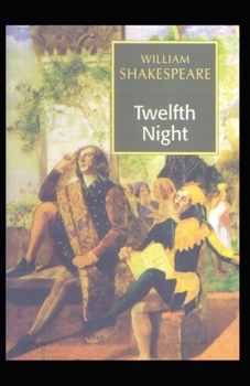 Paperback Twelfth Night: William Shakespeare (Drama, Comedy Shakespeare) [Annotated] Book