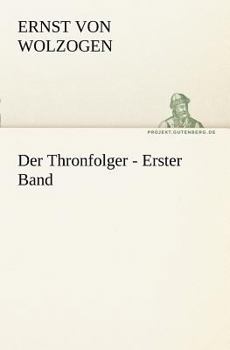 Paperback Der Thronfolger - Erster Band [German] Book