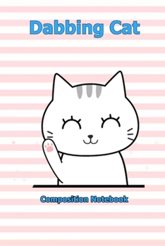 Dabbing Cat: Notebook 6 x 9 inch With 120 Lined pages