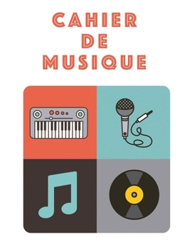 Cahier De Musique: Musiciens Composition Livre Instrument Manuscrit Personnel Papier Piano Guitare Standard 13 portées Grand Carnet / Journal Cadeau ... souple, Finition mate. (French Edition)