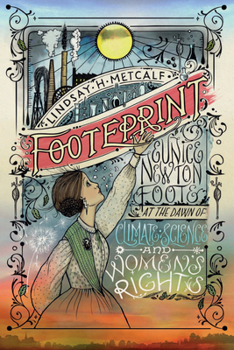 Footeprint : Eunice Newtown Foote at the Dawn of Climate Science and Women's Rights