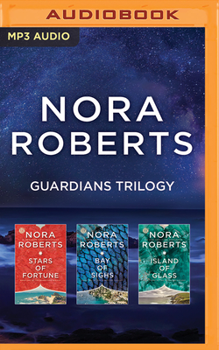 Nora Roberts Guardians Trilogy: Stars of Fortune, Bay of Sighs, Island of Glass - Book  of the Guardians Trilogy
