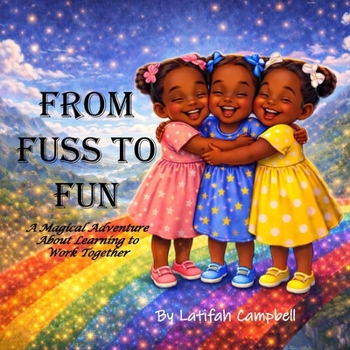 Paperback From Fuss to Fun: A magical adventure about learning to work together Book