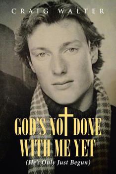Paperback God's Not Done with Me Yet: (he's Only Just Begun) Book