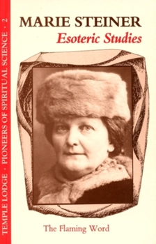 Esoteric Studies: The Flaming Word (Pioneers of Science Ser. ; No. 2)