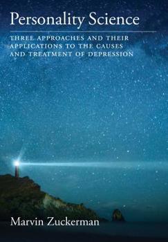 Hardcover Personality Science: Three Approaches and Their Applications to the Causes and Treatment of Depression Book
