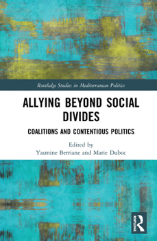 Hardcover Allying Beyond Social Divides: Coalitions and Contentious Politics Book
