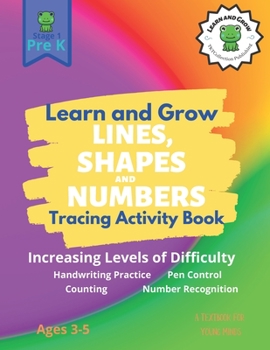 Paperback Learn and Grow Tracing Lines, Shapes and Numbers: Preschool Textbook for Young Minds. Book