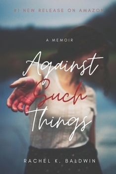 Paperback Against Such Things: A Memoir of Trauma, Addiction, & Survival Book