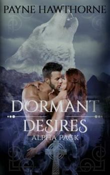 Dormant Desires Alpha Pack - Book  of the Dormant Desires