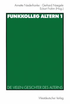 Paperback Funkkolleg Altern 1: Die Vielen Gesichter Des Alterns [German] Book