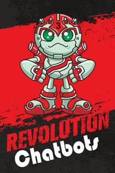 Paperback Revolution Chatbots: 6x9 College Ruled Line Paper 150 Pages Book
