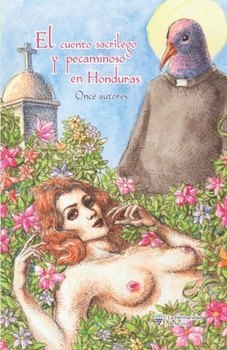Paperback El cuento sacrílego y pecaminoso en Honduras [Spanish] Book