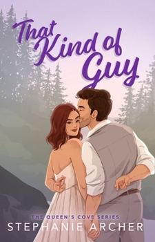 Paperback That Kind of Guy: A Spicy Small Town Fake Dating Romance (The Queen's Cove Series Book 1) Book