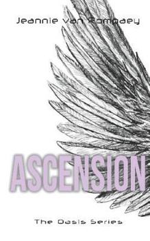 Paperback The Oasis Series: Ascension Book