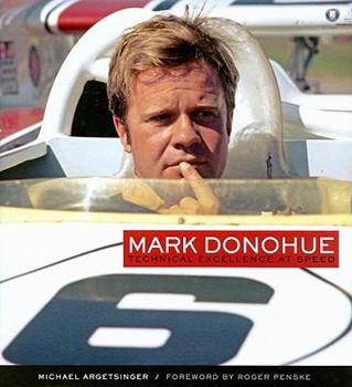 Hardcover Mark Donohue: Technical Excellence at Speed Book
