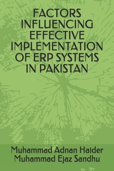 Paperback Factors Influencing Effective Implementation of Erp Systems in Pakistan Book