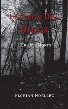 Paperback Le legs des dieux: l'ère des morts [French] Book