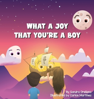 Hardcover What A Joy That You're A Boy Book