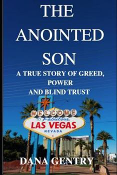 Paperback The Anointed Son: A True Story of Greed, Power and Blind Trust Book