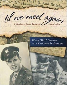 Hardcover Til We Meet Again: A Soldier's Love Letters from India Book