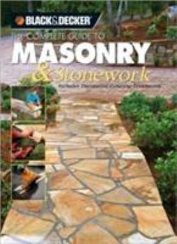 Paperback The Complete Guide to Masonry & Stonework: Includes Decorative Concrete Treatments Book