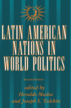 Hardcover Latin American Nations In World Politics: Second Edition Book