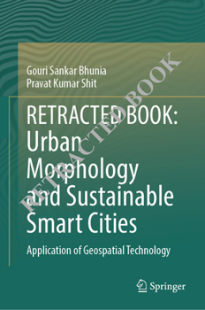 Urban Morphology and Sustainable Smart Cities: Application of Geospatial Technology