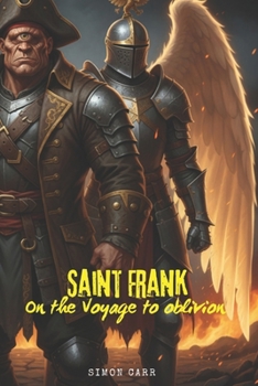 Paperback Saint Frank On The Voyage To Oblivion Book