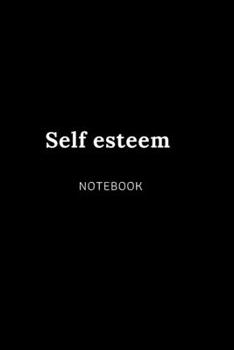 Paperback self esteem NOTEBOOK: Cute gift for Women and Girls - 6 x 9 - 120 college ruled PAGE... - Journal, Notebook, Diary, Composition Book) Book