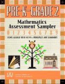 Hardcover Mathematics Assessment Sampler, Prekindergarten-Grade 2: Items Aligned with Nctm's Principles and Standards for School Mathematics Book