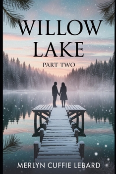 Willow Lake: The distance called book 2 (WILLOW LAKE BOOK ONE THE LAST SUMMER)