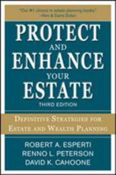 Paperback Protect and Enhance Your Estate: Definitive Strategies for Estate and Wealth Planning 3/E Book