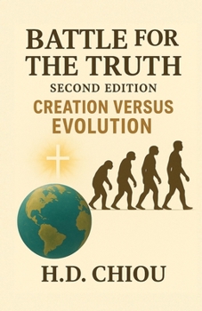 Paperback Battle for the Truth: Second Edition Creation Versus Evolution Book