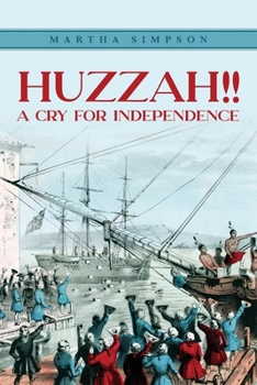 Paperback Huzzah!!: A Cry For Independence Book