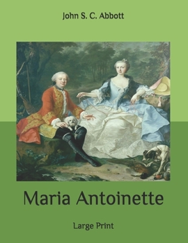 Maria Antoinette: Large Print