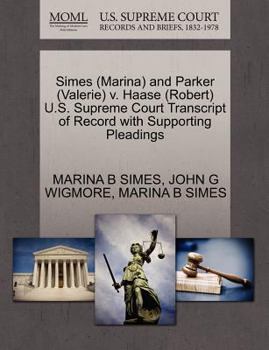 Simes (Marina) and Parker (Valerie) v. Haase (Robert) U.S. Supreme Court Transcript of Record with Supporting Pleadings