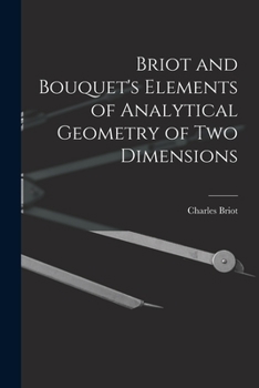 Paperback Briot and Bouquet's Elements of Analytical Geometry of Two Dimensions Book