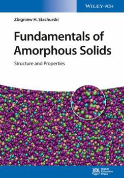 Paperback Fundamentals of Amorphous Solids: Structure and Properties Book