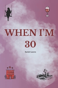 Paperback When I'm 30 Book