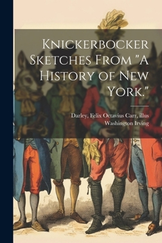 Paperback Knickerbocker Sketches From "A History of New York." Book